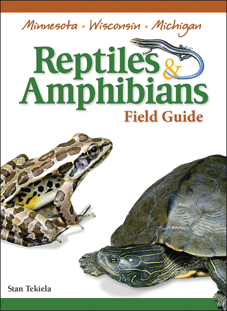 REPTILES & AMPHIBIANS OF MN, WI, MI FIELD GUIDE